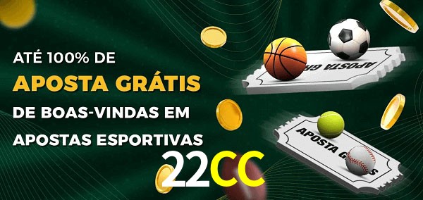 22CC Ate 100% de Aposta Gratis