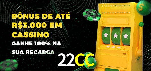 22CC melhor bônus de depósito